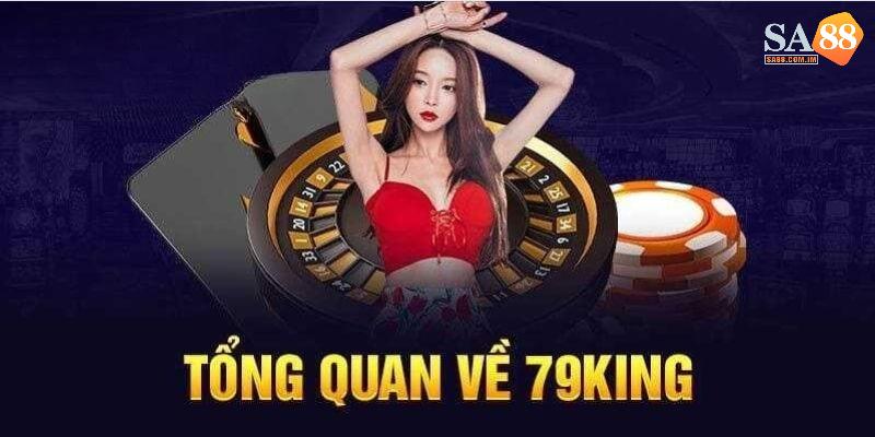 Nhà cái 79king là nền tảng uy tín đáng tin cậy